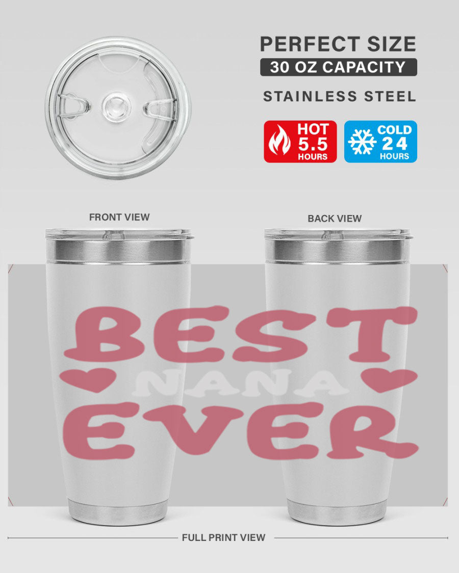 Best Nana Ever tumbler in stainless steel with a vibrant print, showcasing its double wall vacuum design and drink-thru lid.