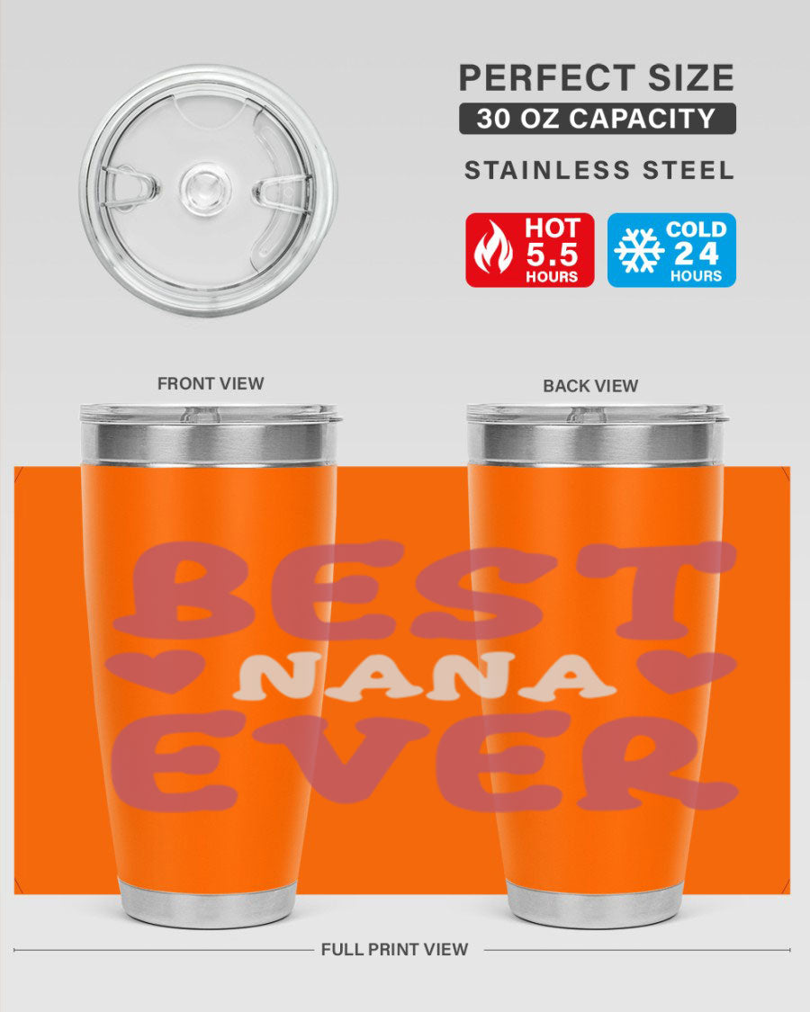 Best Nana Ever tumbler in stainless steel with a vibrant print, showcasing its double wall vacuum design and drink-thru lid.