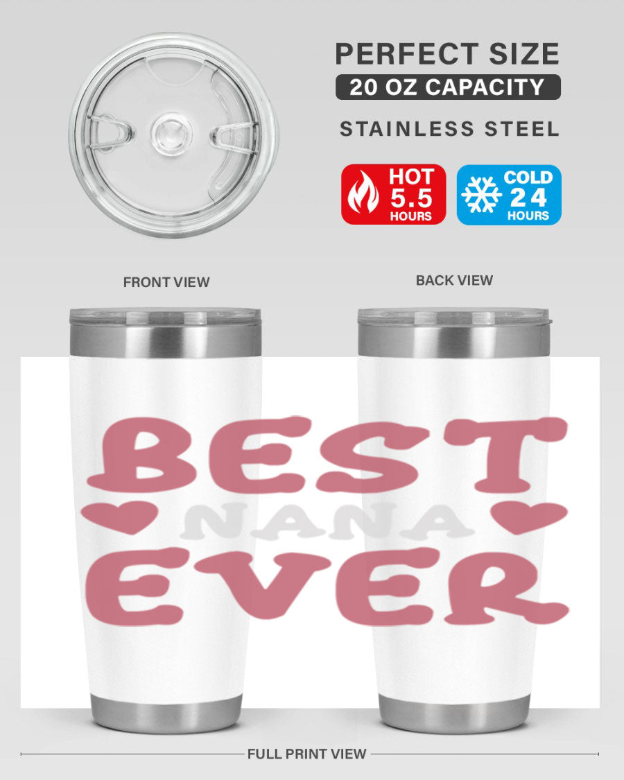 Best Nana Ever tumbler in stainless steel with a vibrant print, showcasing its double wall vacuum design and drink-thru lid.