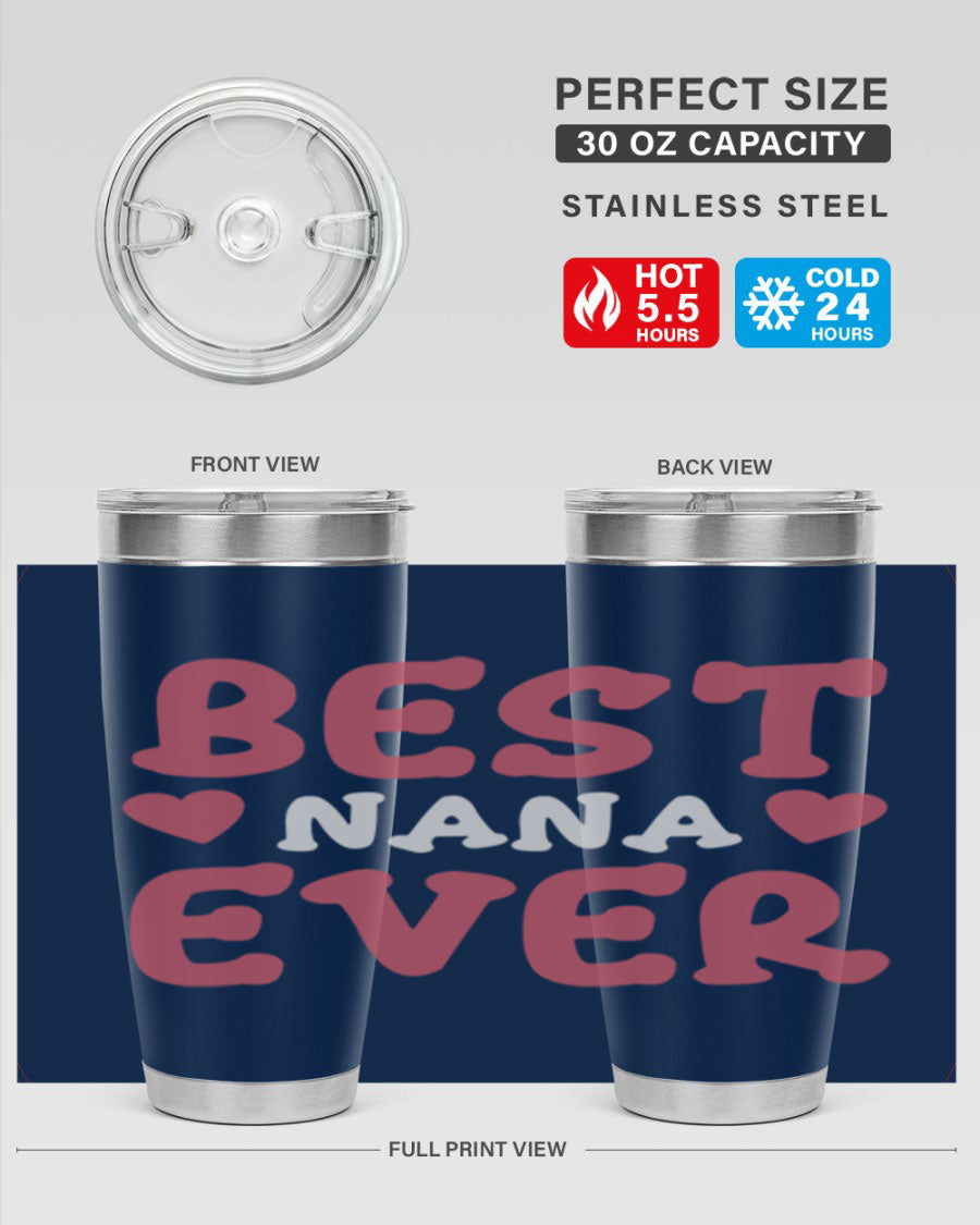 Best Nana Ever tumbler in stainless steel with a vibrant print, showcasing its double wall vacuum design and drink-thru lid.