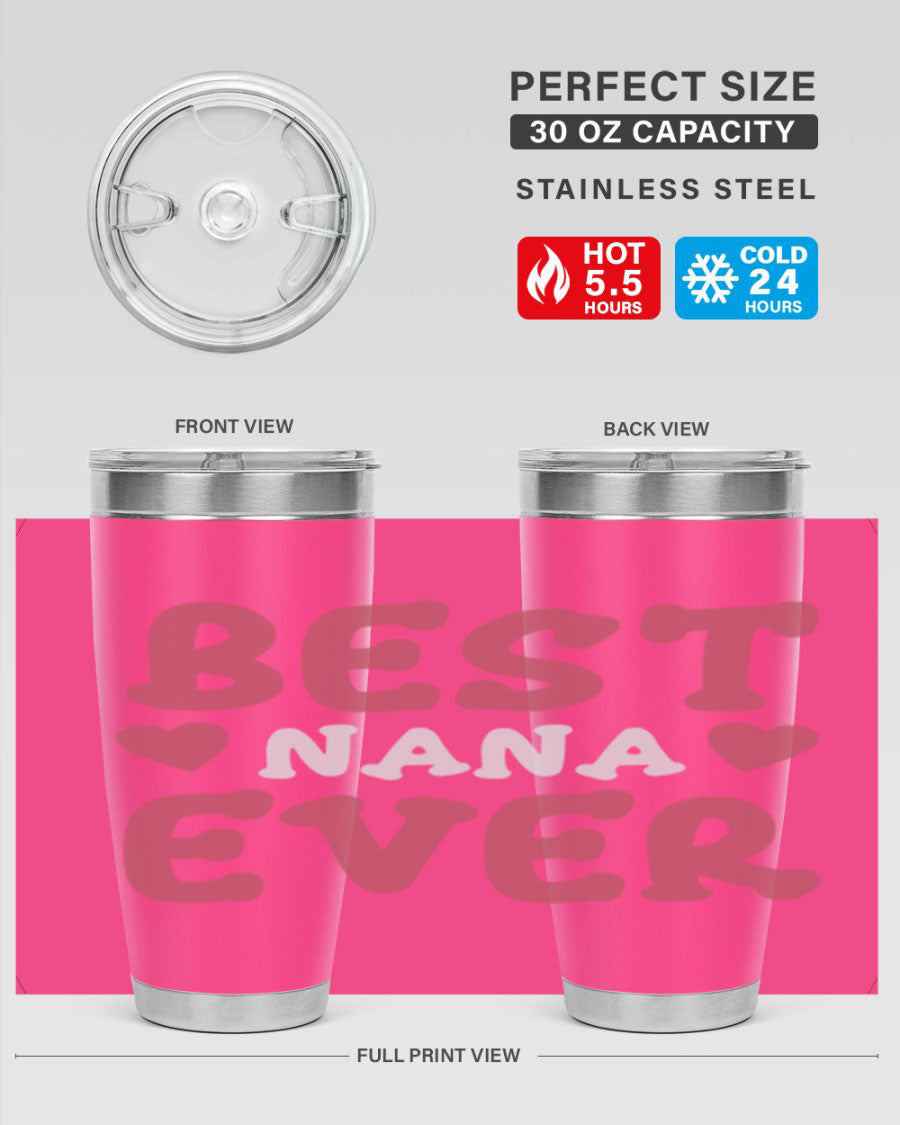 Best Nana Ever tumbler in stainless steel with a vibrant print, showcasing its double wall vacuum design and drink-thru lid.