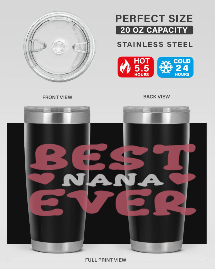 Best Nana Ever tumbler in stainless steel with a vibrant print, showcasing its double wall vacuum design and drink-thru lid.