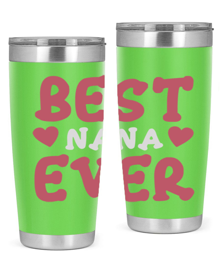 Best Nana Ever tumbler in stainless steel with a vibrant print, showcasing its double wall vacuum design and drink-thru lid.