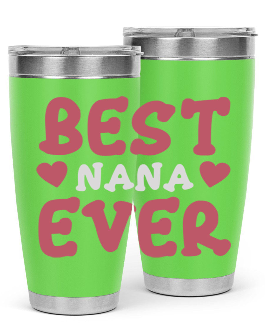 Best Nana Ever tumbler in stainless steel with a vibrant print, showcasing its double wall vacuum design and drink-thru lid.