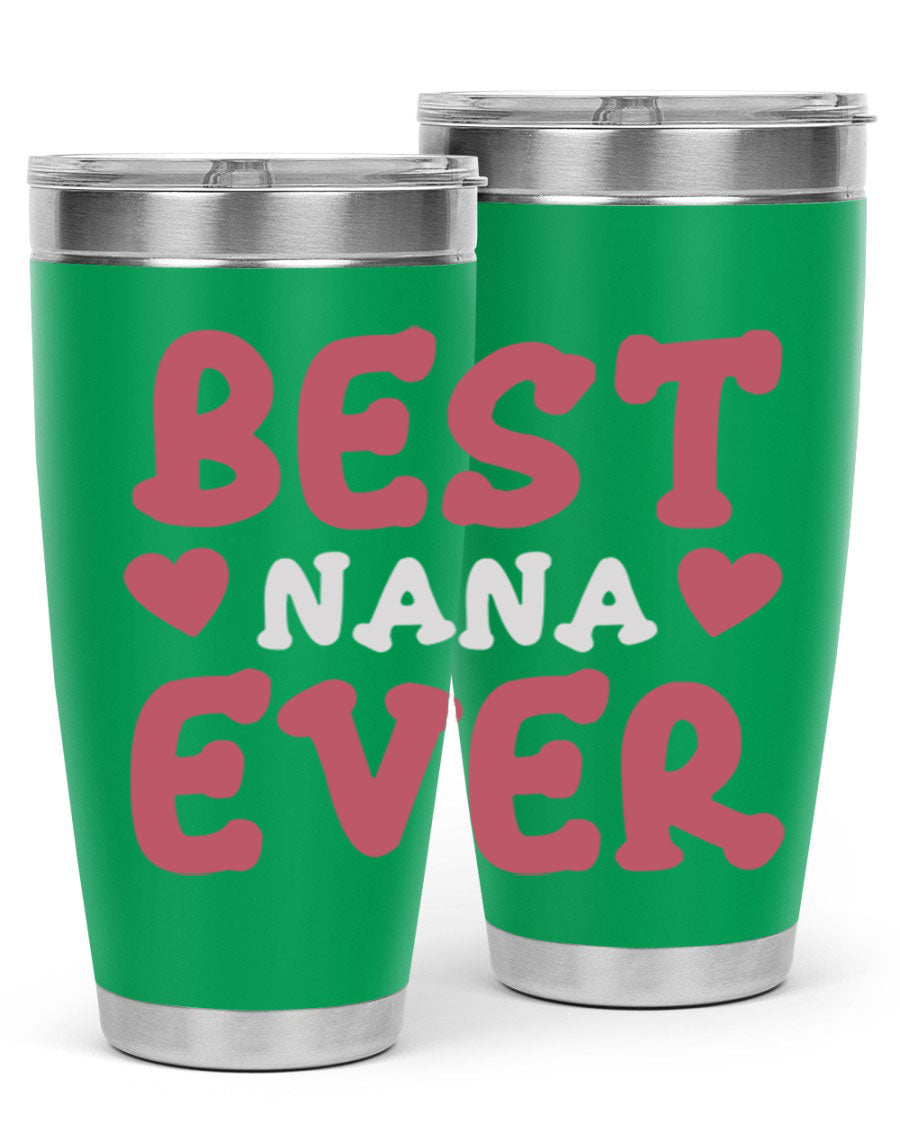 Best Nana Ever tumbler in stainless steel with a vibrant print, showcasing its double wall vacuum design and drink-thru lid.