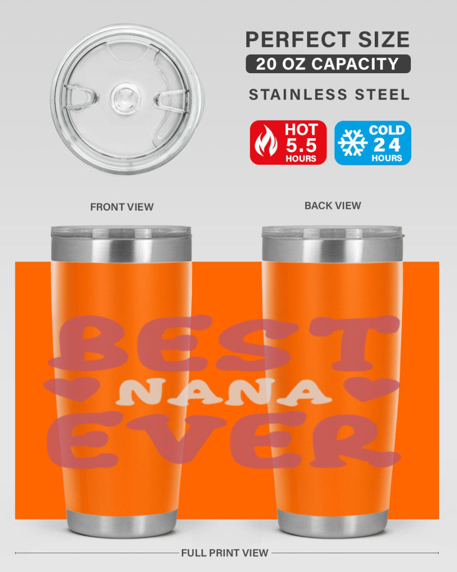 Best Nana Ever tumbler in stainless steel with a vibrant print, showcasing its double wall vacuum design and drink-thru lid.