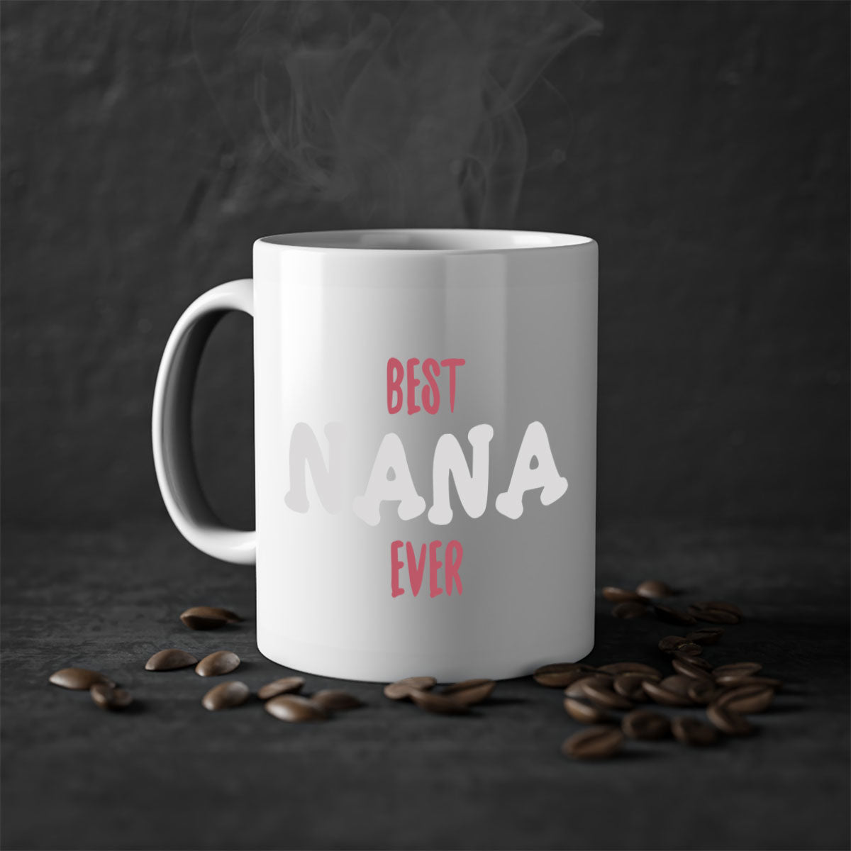 Best Nana Ever 198# Mug with colorful handle and glossy finish, available in multiple colors and sizes.