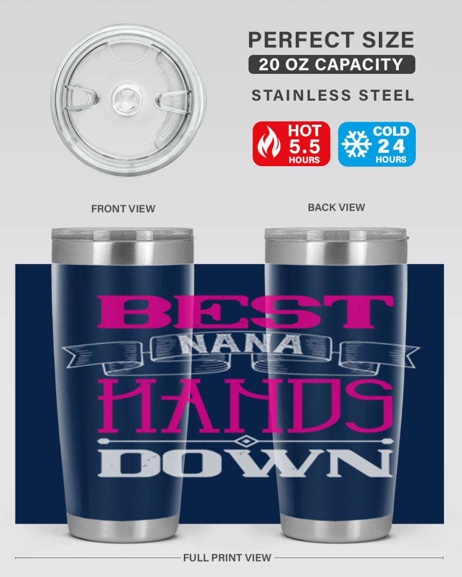 Best Nana Hands Down 20oz tumbler made of stainless steel with a stylish design, perfect for hot and cold beverages.