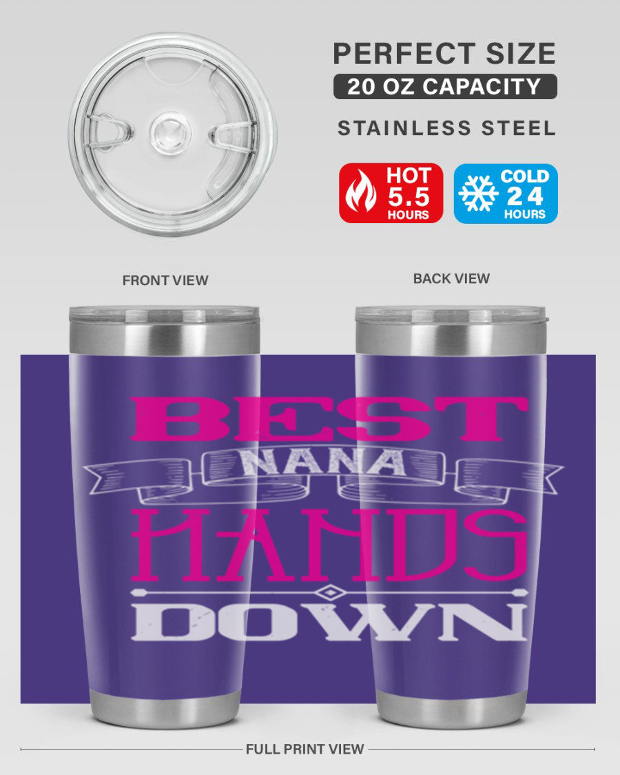 Best Nana Hands Down 20oz tumbler made of stainless steel with a stylish design, perfect for hot and cold beverages.