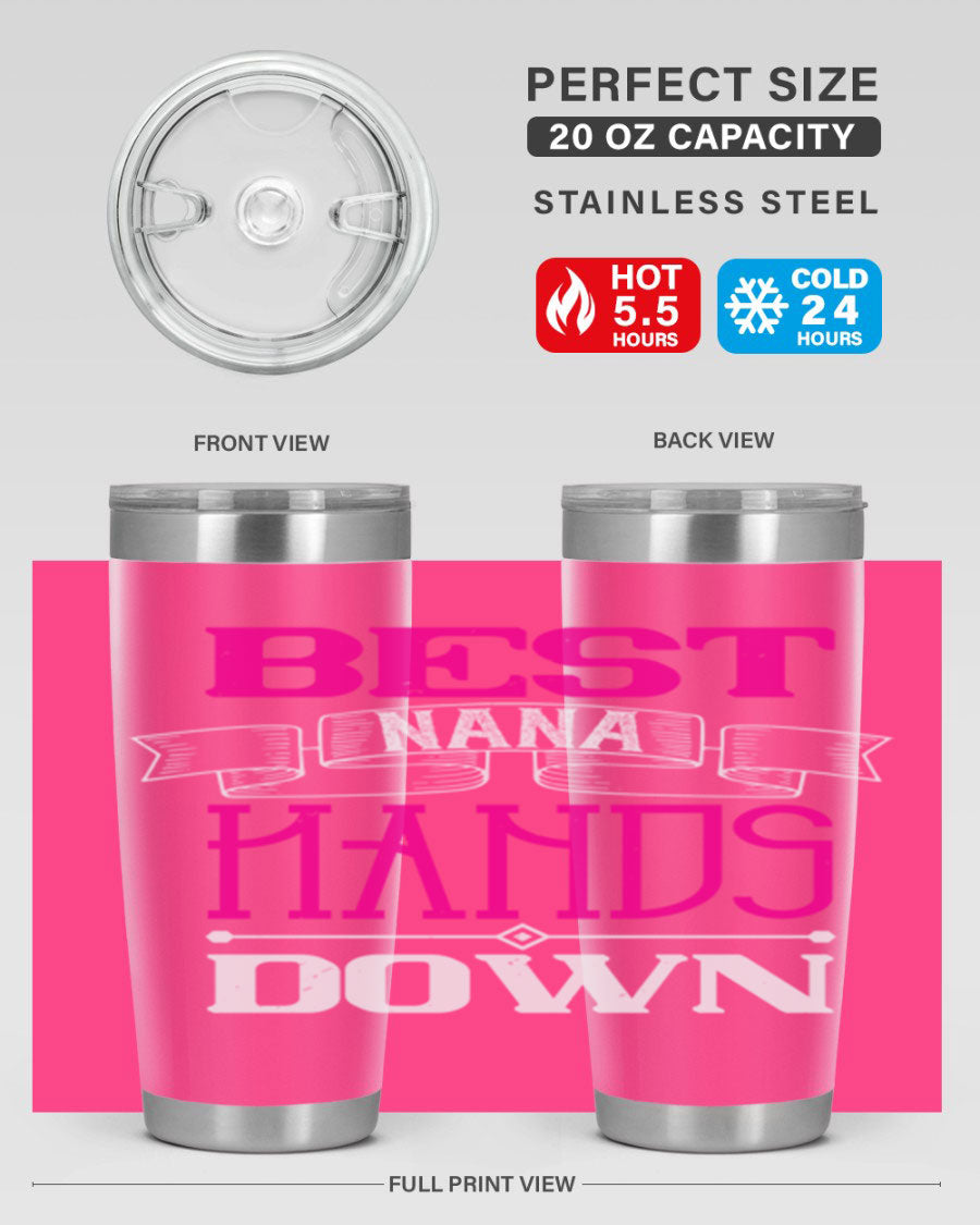 Best Nana Hands Down 20oz tumbler made of stainless steel with a stylish design, perfect for hot and cold beverages.