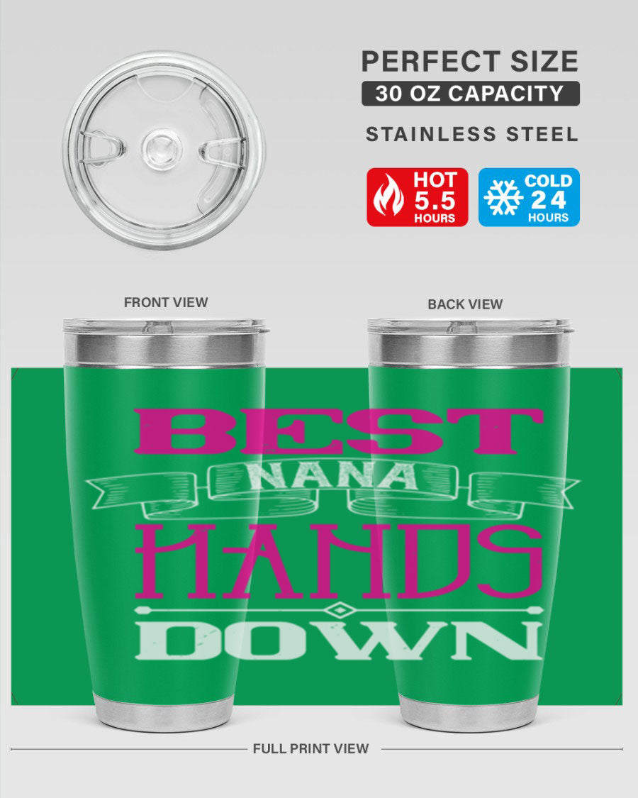 Best Nana Hands Down 20oz tumbler made of stainless steel with a stylish design, perfect for hot and cold beverages.