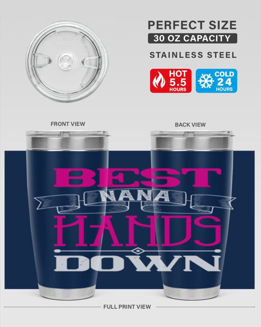 Best Nana Hands Down 20oz tumbler made of stainless steel with a stylish design, perfect for hot and cold beverages.