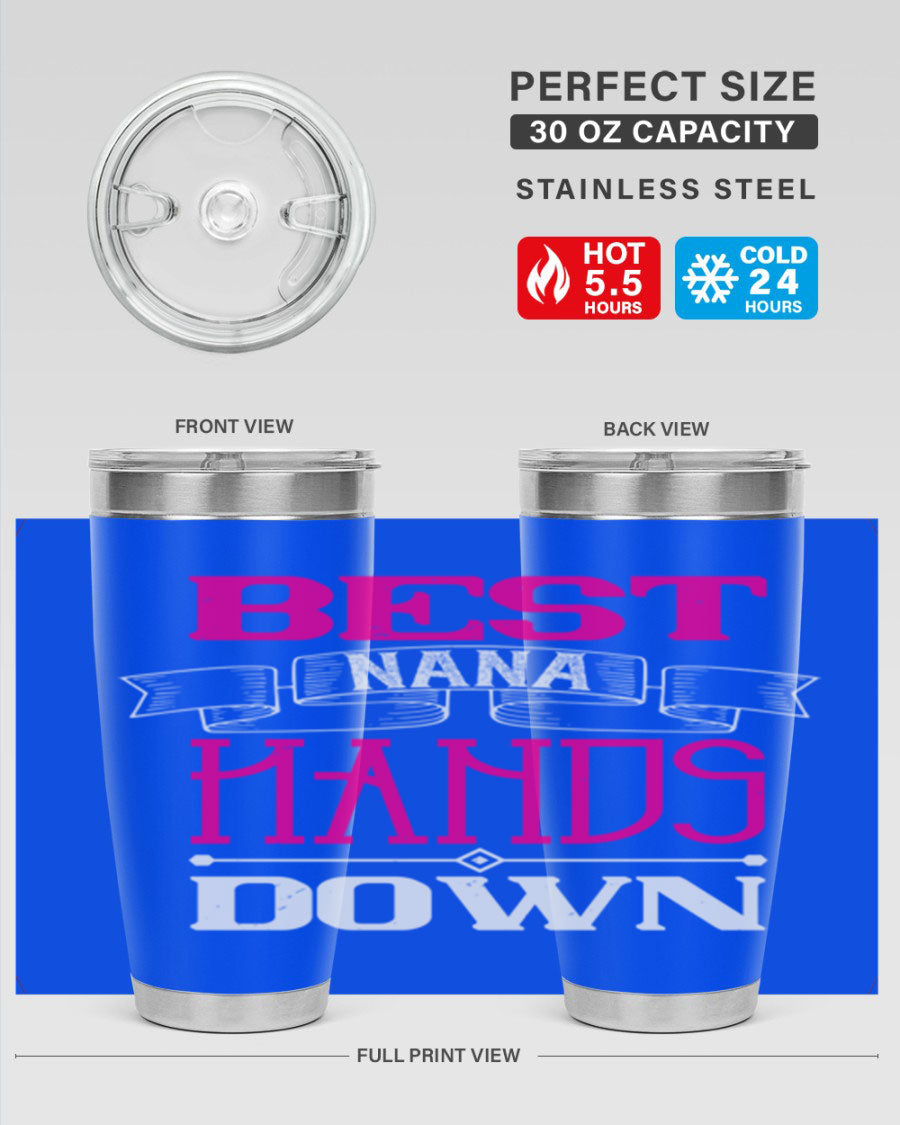 Best Nana Hands Down 20oz tumbler made of stainless steel with a stylish design, perfect for hot and cold beverages.