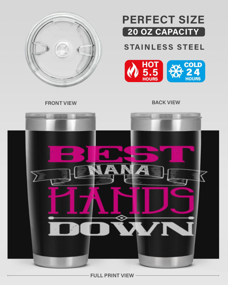 Best Nana Hands Down 20oz tumbler made of stainless steel with a stylish design, perfect for hot and cold beverages.