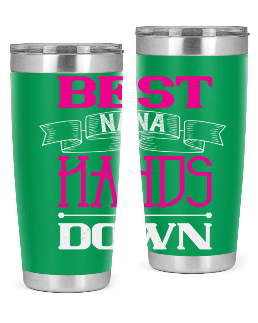 Best Nana Hands Down 20oz tumbler made of stainless steel with a stylish design, perfect for hot and cold beverages.