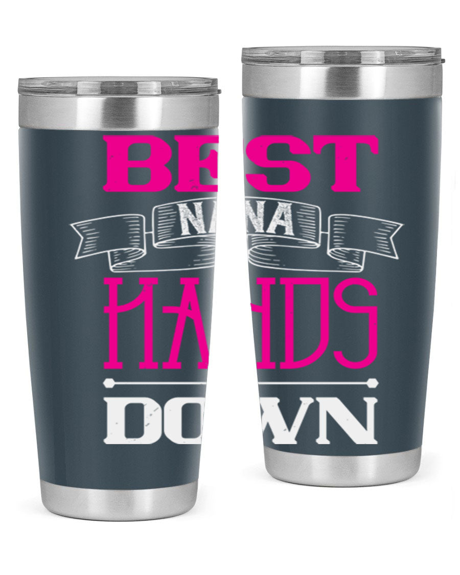 Best Nana Hands Down 20oz tumbler made of stainless steel with a stylish design, perfect for hot and cold beverages.