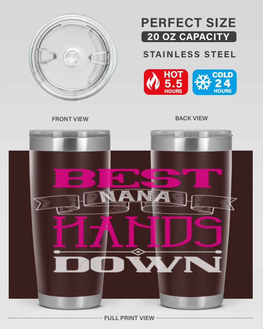 Best Nana Hands Down 20oz tumbler made of stainless steel with a stylish design, perfect for hot and cold beverages.