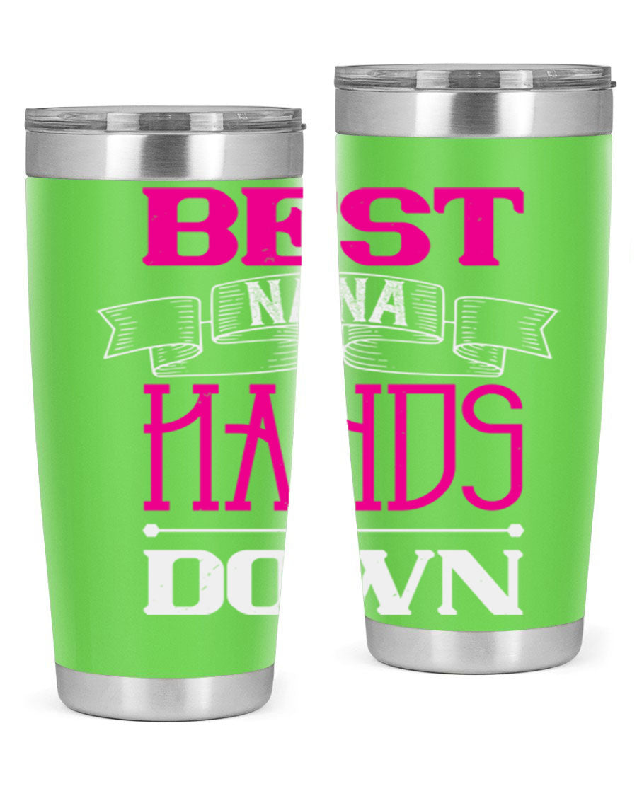 Best Nana Hands Down 20oz tumbler made of stainless steel with a stylish design, perfect for hot and cold beverages.