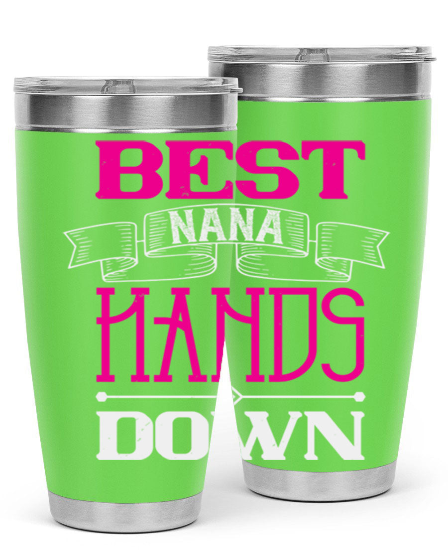 Best Nana Hands Down 20oz tumbler made of stainless steel with a stylish design, perfect for hot and cold beverages.