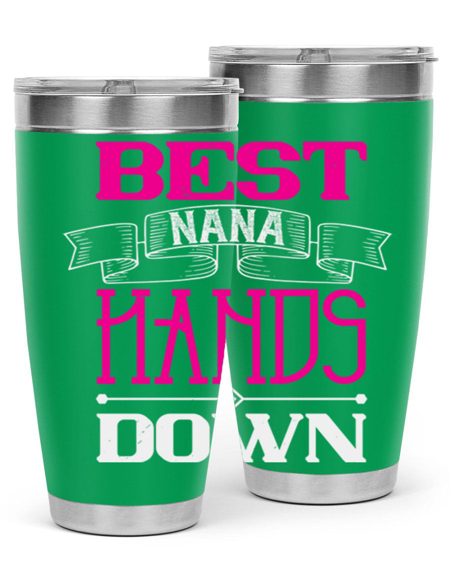 Best Nana Hands Down 20oz tumbler made of stainless steel with a stylish design, perfect for hot and cold beverages.