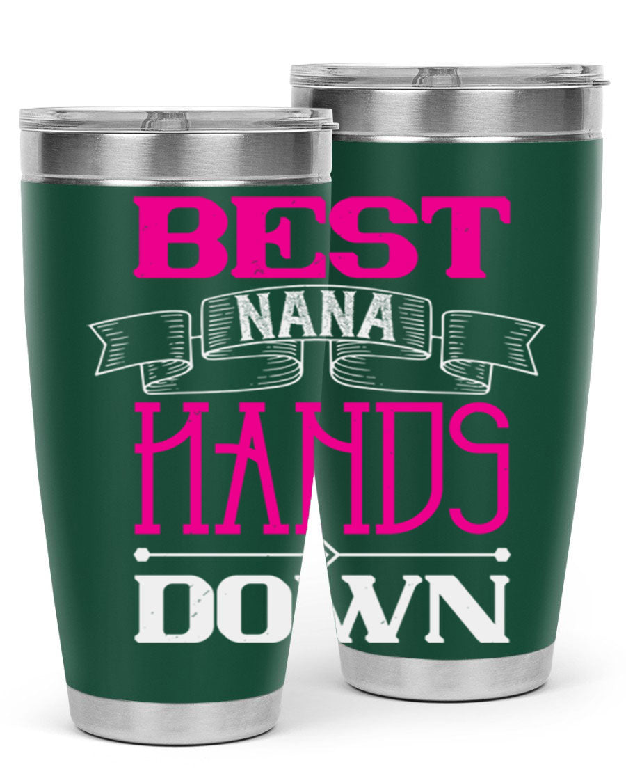 Best Nana Hands Down 20oz tumbler made of stainless steel with a stylish design, perfect for hot and cold beverages.