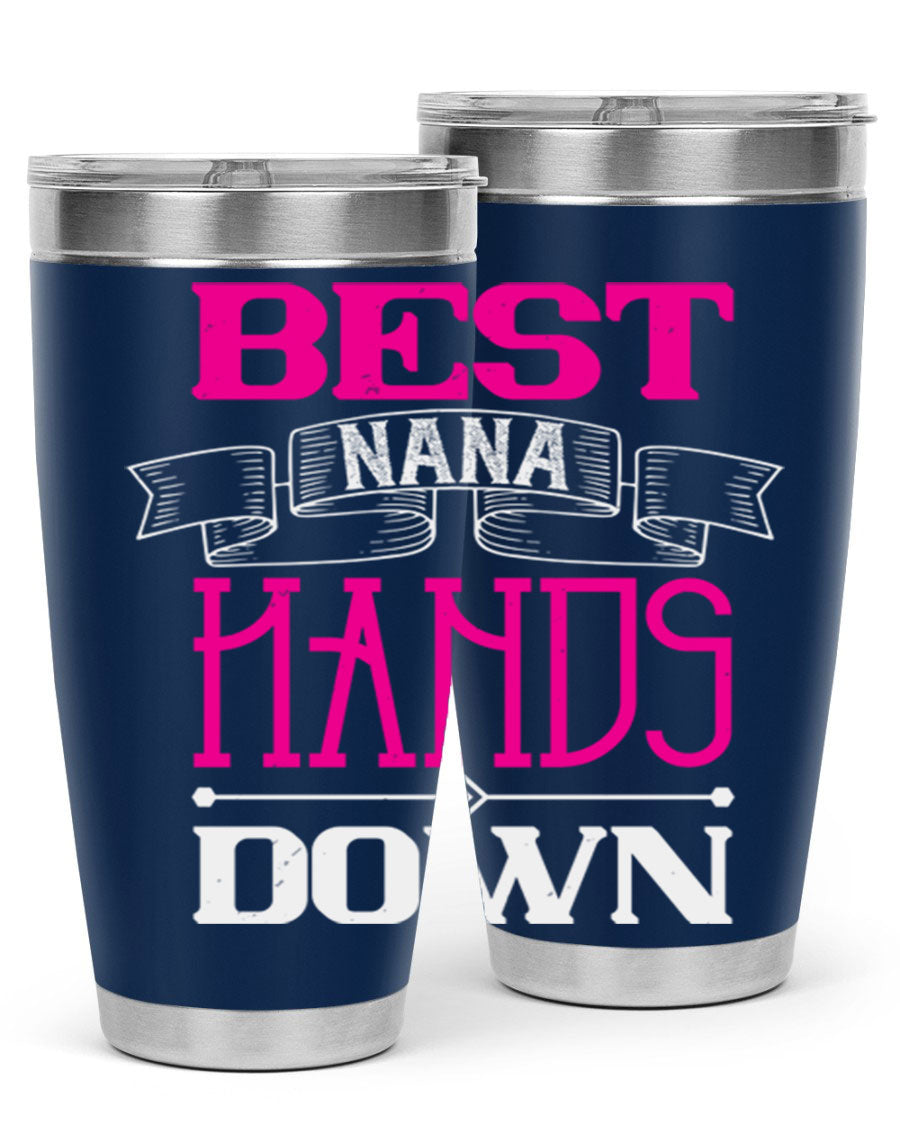 Best Nana Hands Down 20oz tumbler made of stainless steel with a stylish design, perfect for hot and cold beverages.