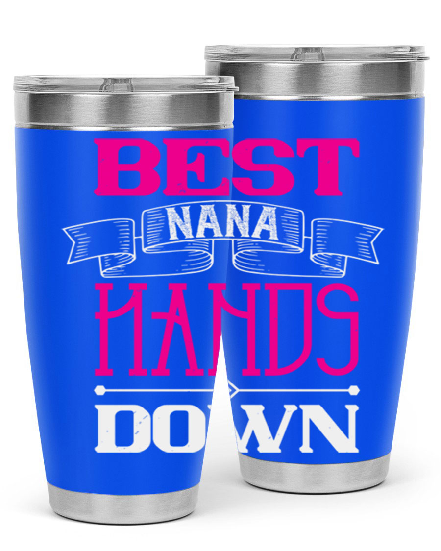 Best Nana Hands Down 20oz tumbler made of stainless steel with a stylish design, perfect for hot and cold beverages.