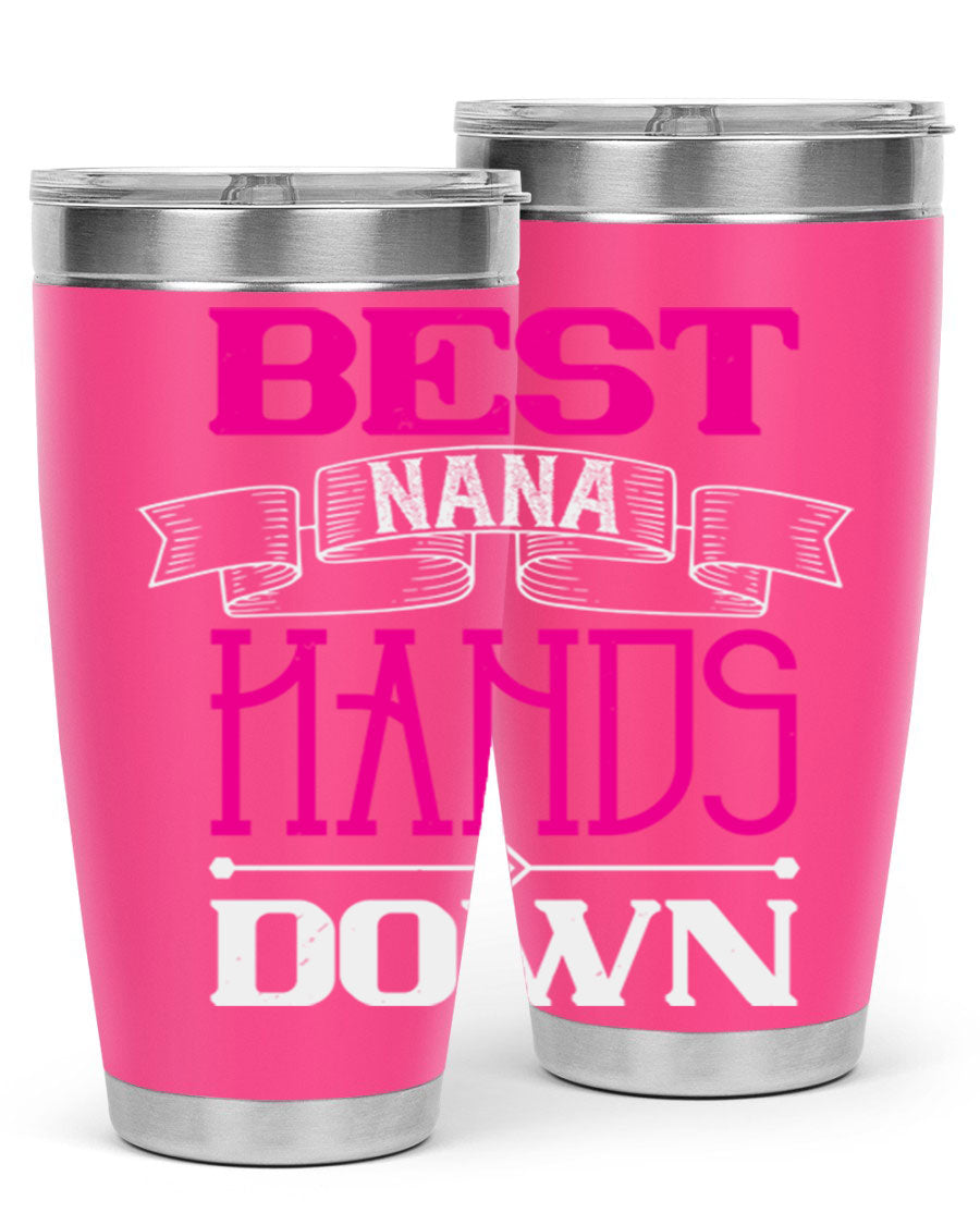 Best Nana Hands Down 20oz tumbler made of stainless steel with a stylish design, perfect for hot and cold beverages.