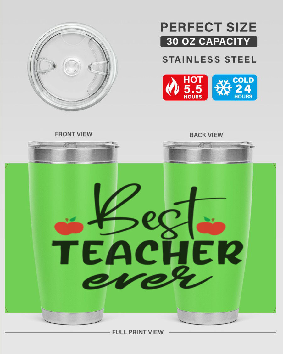 Best Teacher Ever tumbler in 20oz and 30oz sizes, showcasing double wall vacuum stainless steel design with a drink-thru lid.