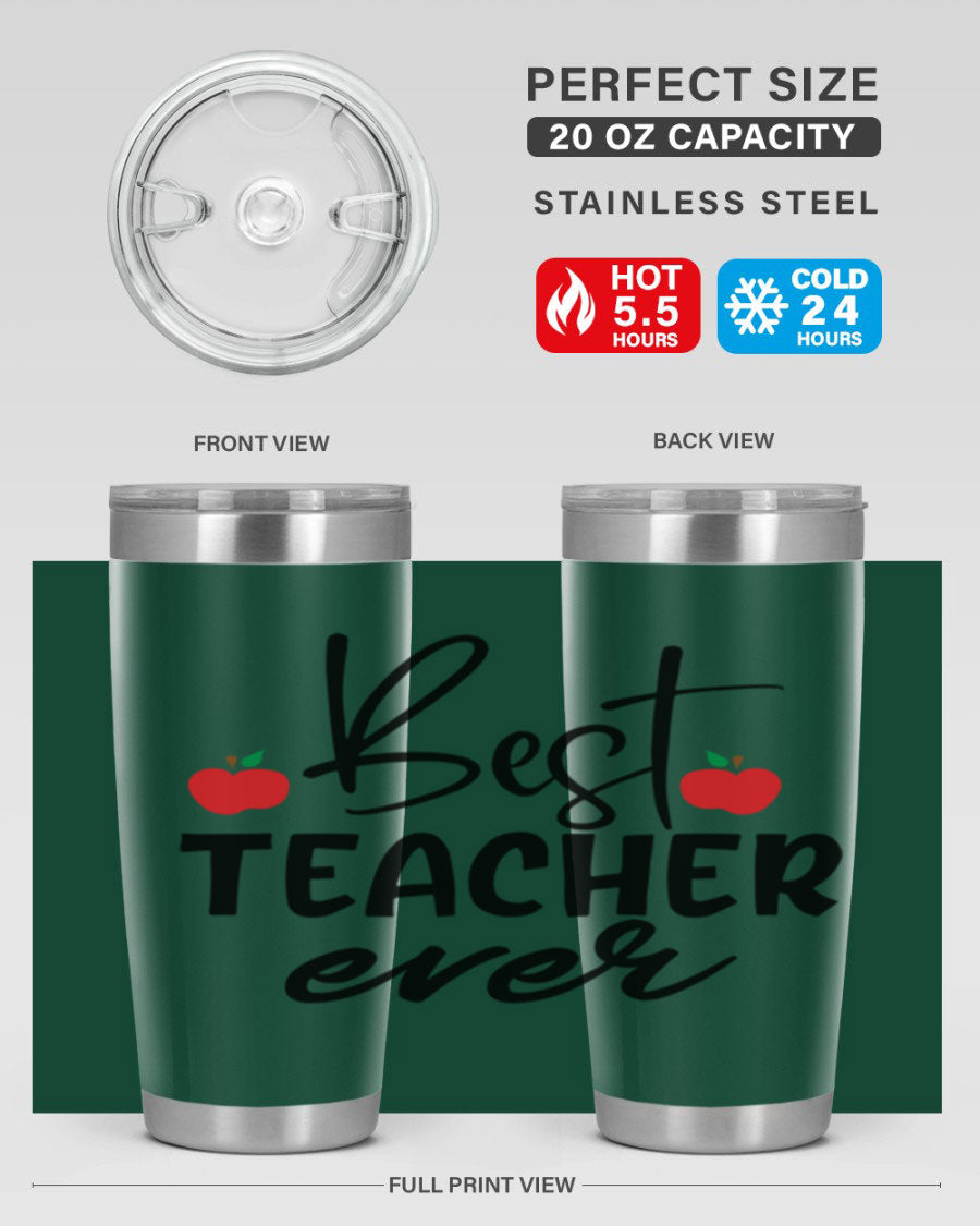 Best Teacher Ever tumbler in 20oz and 30oz sizes, showcasing double wall vacuum stainless steel design with a drink-thru lid.