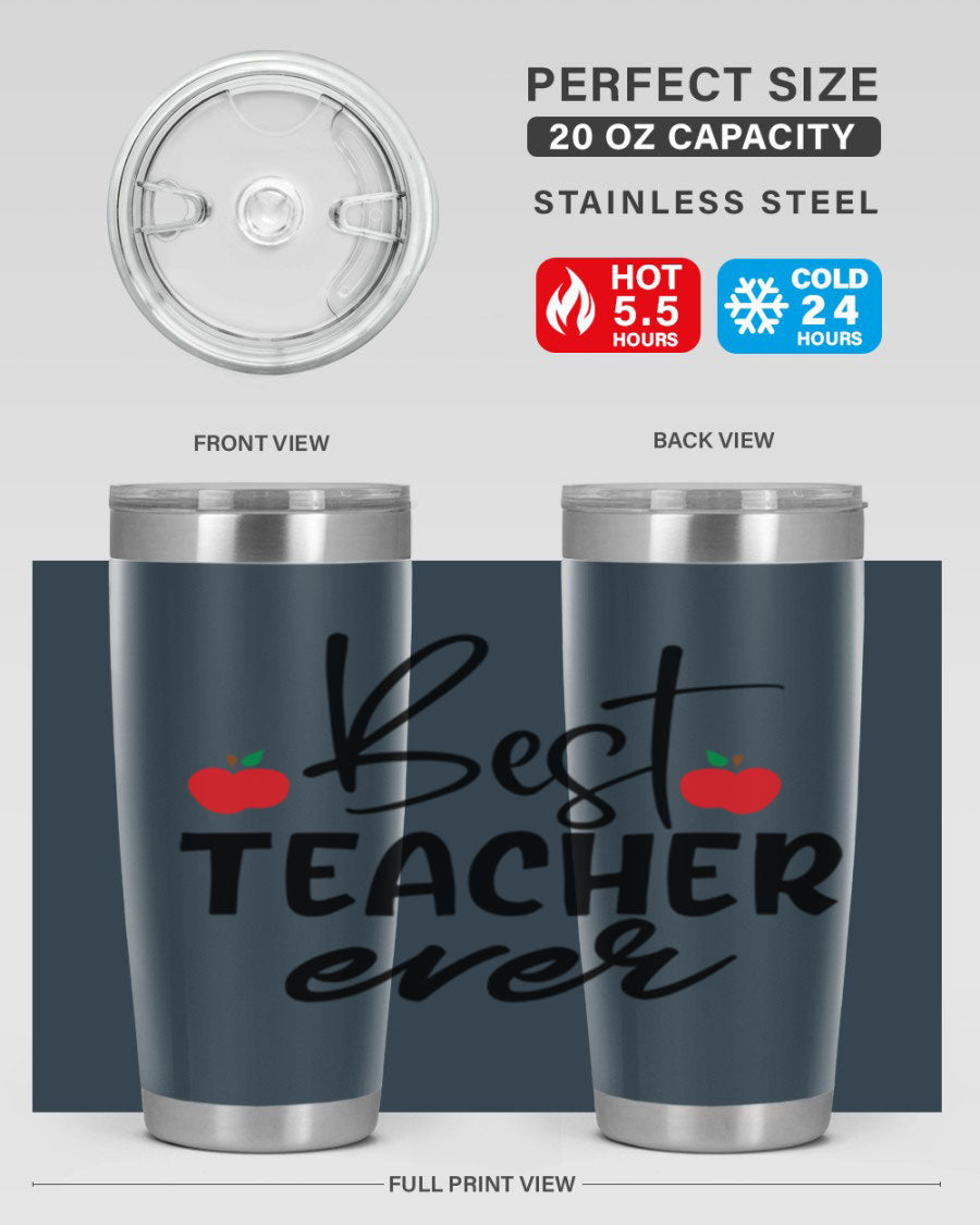 Best Teacher Ever tumbler in 20oz and 30oz sizes, showcasing double wall vacuum stainless steel design with a drink-thru lid.