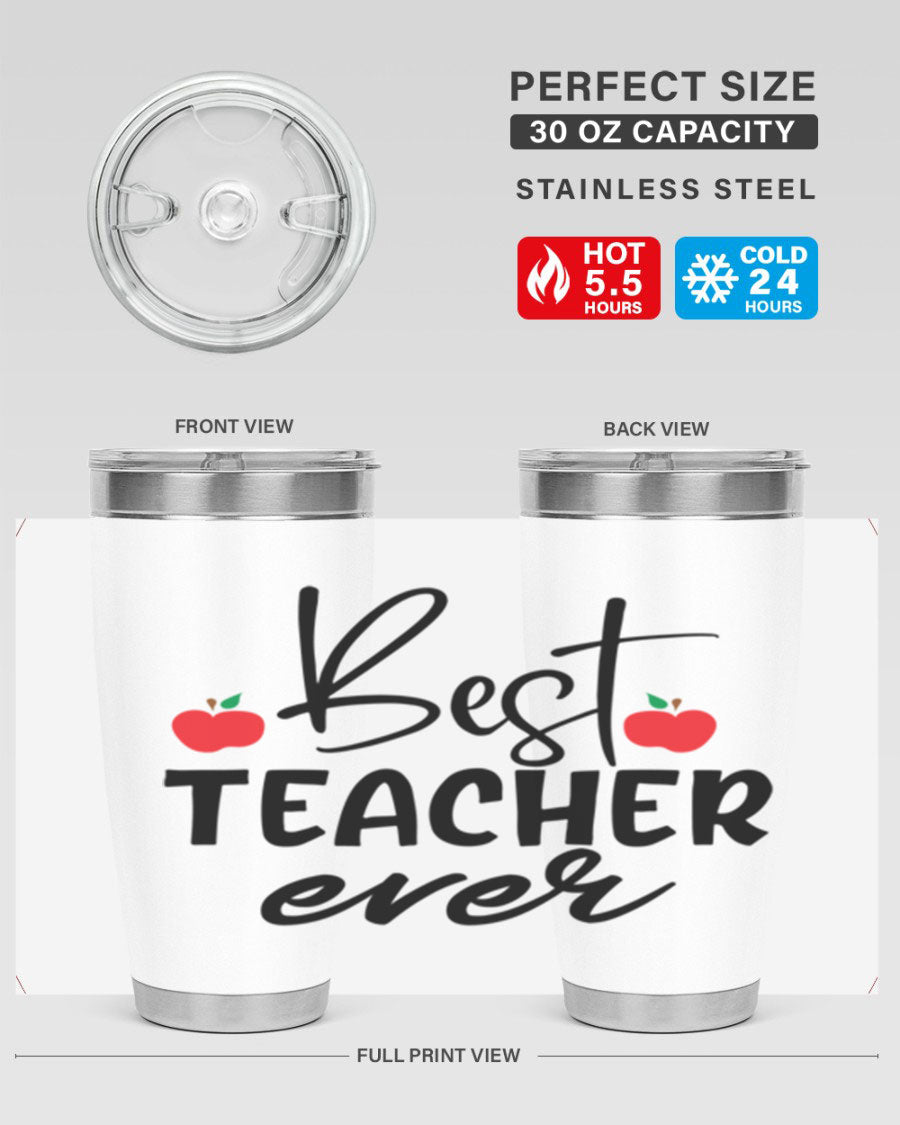 Best Teacher Ever tumbler in 20oz and 30oz sizes, showcasing double wall vacuum stainless steel design with a drink-thru lid.