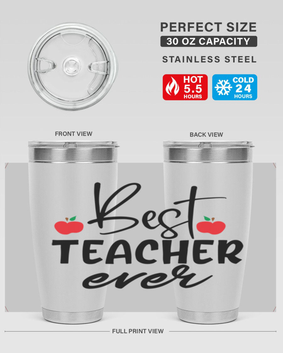 Best Teacher Ever tumbler in 20oz and 30oz sizes, showcasing double wall vacuum stainless steel design with a drink-thru lid.