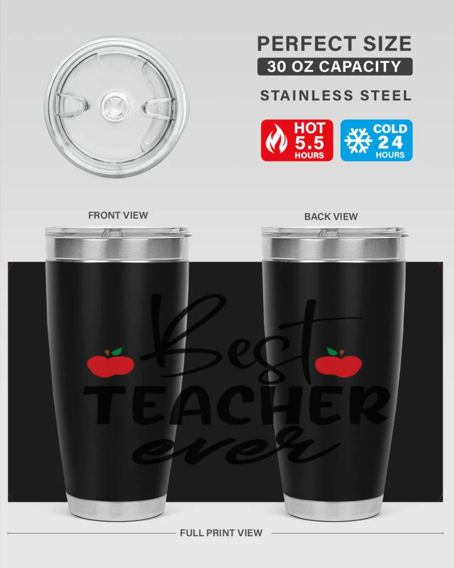 Best Teacher Ever tumbler in 20oz and 30oz sizes, showcasing double wall vacuum stainless steel design with a drink-thru lid.