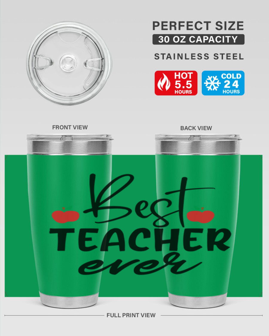 Best Teacher Ever tumbler in 20oz and 30oz sizes, showcasing double wall vacuum stainless steel design with a drink-thru lid.