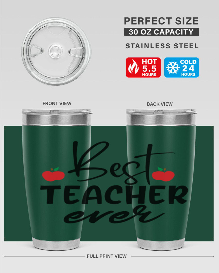 Best Teacher Ever tumbler in 20oz and 30oz sizes, showcasing double wall vacuum stainless steel design with a drink-thru lid.