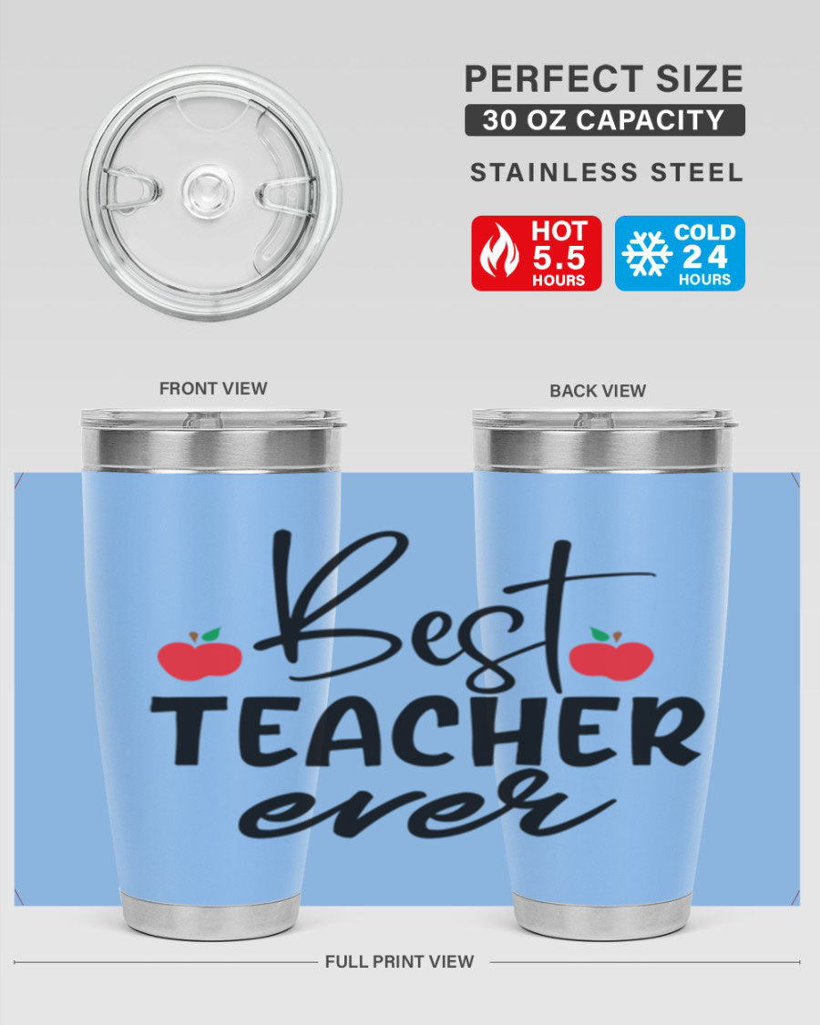 Best Teacher Ever tumbler in 20oz and 30oz sizes, showcasing double wall vacuum stainless steel design with a drink-thru lid.