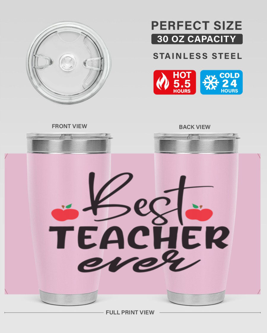 Best Teacher Ever tumbler in 20oz and 30oz sizes, showcasing double wall vacuum stainless steel design with a drink-thru lid.