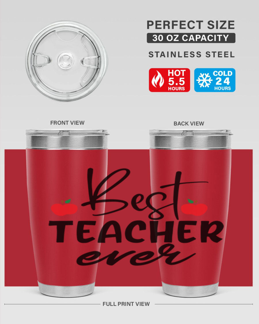 Best Teacher Ever tumbler in 20oz and 30oz sizes, showcasing double wall vacuum stainless steel design with a drink-thru lid.