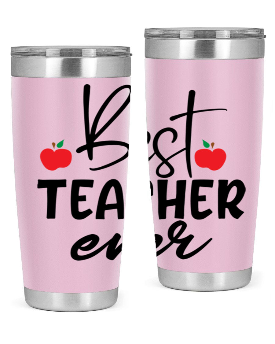 Best Teacher Ever tumbler in 20oz and 30oz sizes, showcasing double wall vacuum stainless steel design with a drink-thru lid.