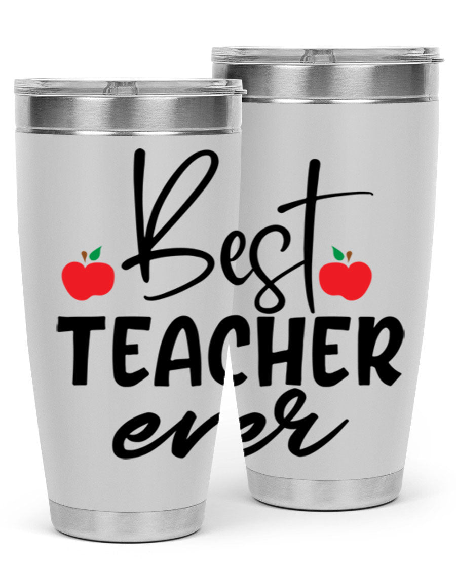 Best Teacher Ever tumbler in 20oz and 30oz sizes, showcasing double wall vacuum stainless steel design with a drink-thru lid.