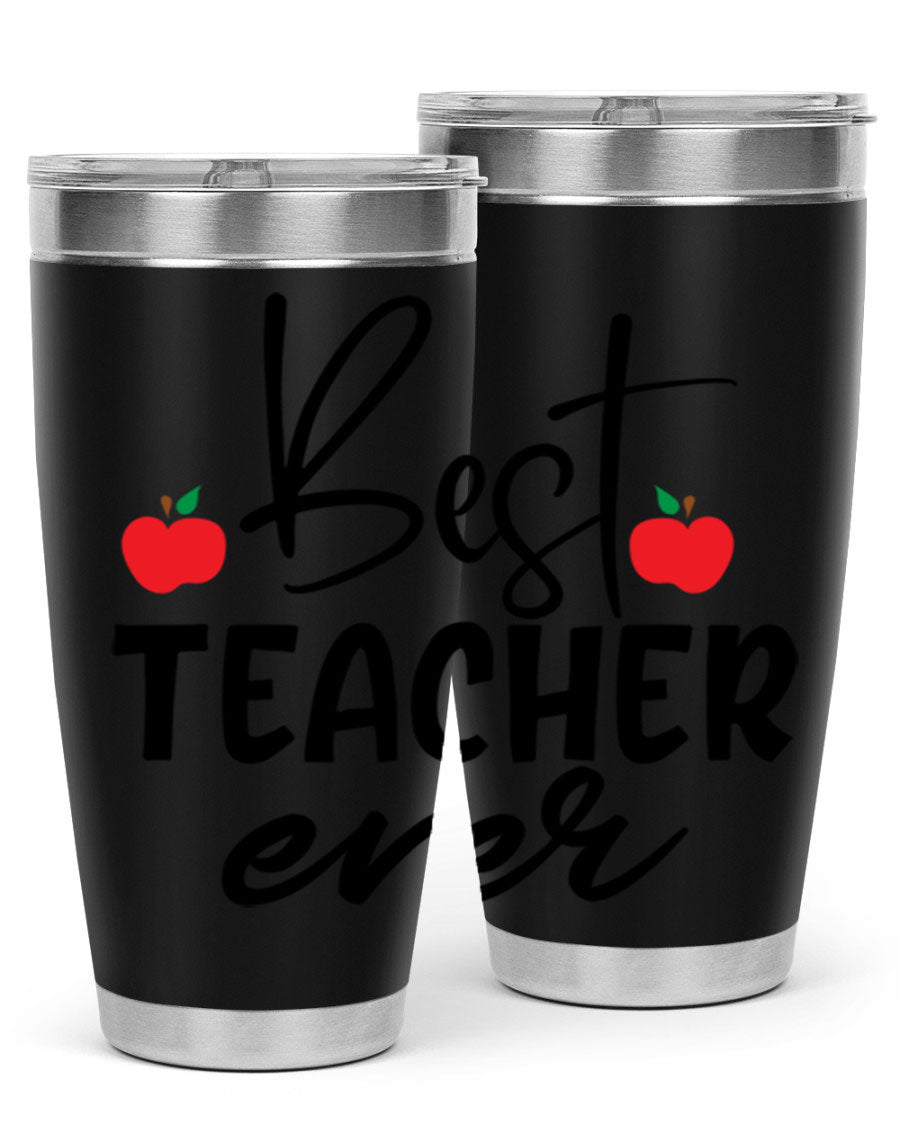 Best Teacher Ever tumbler in 20oz and 30oz sizes, showcasing double wall vacuum stainless steel design with a drink-thru lid.