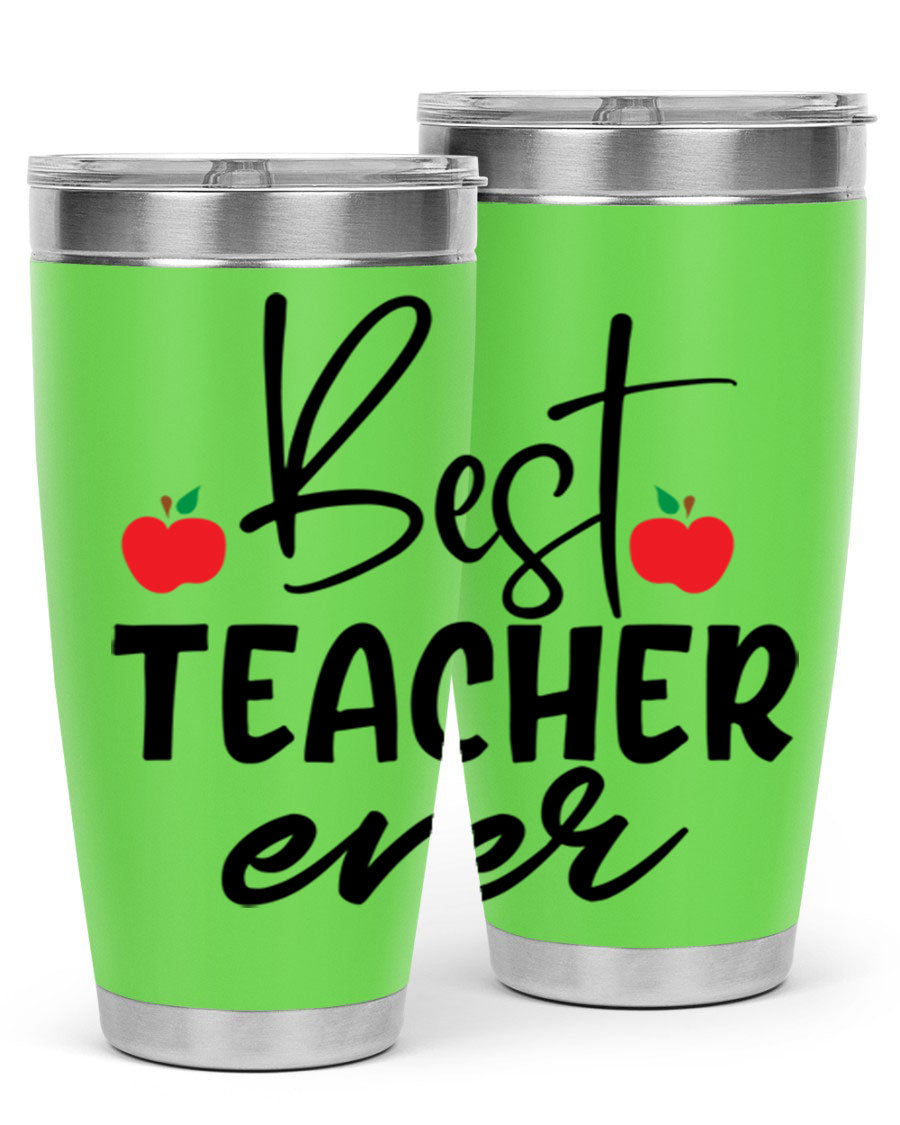 Best Teacher Ever tumbler in 20oz and 30oz sizes, showcasing double wall vacuum stainless steel design with a drink-thru lid.