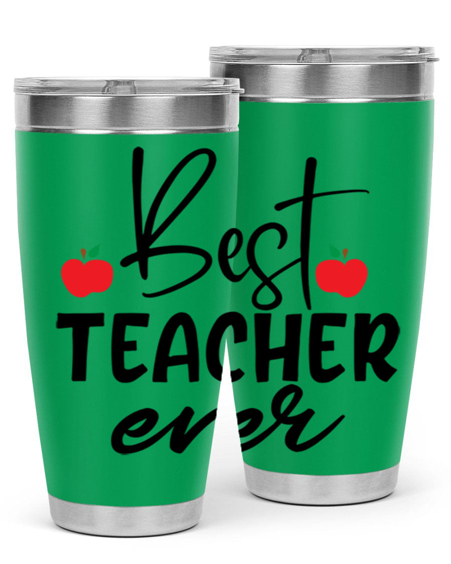 Best Teacher Ever tumbler in 20oz and 30oz sizes, showcasing double wall vacuum stainless steel design with a drink-thru lid.