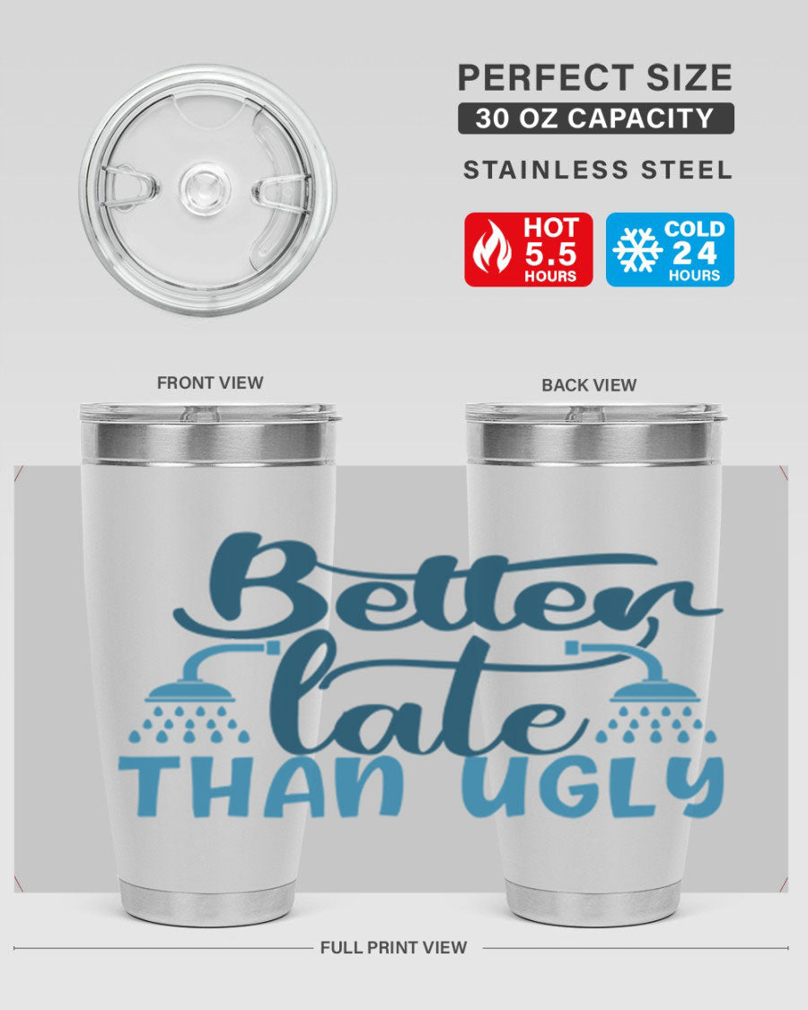 Better Late Than Ugly 20oz Tumbler in stainless steel with a drink-thru lid, showcasing its stylish design and insulation features.