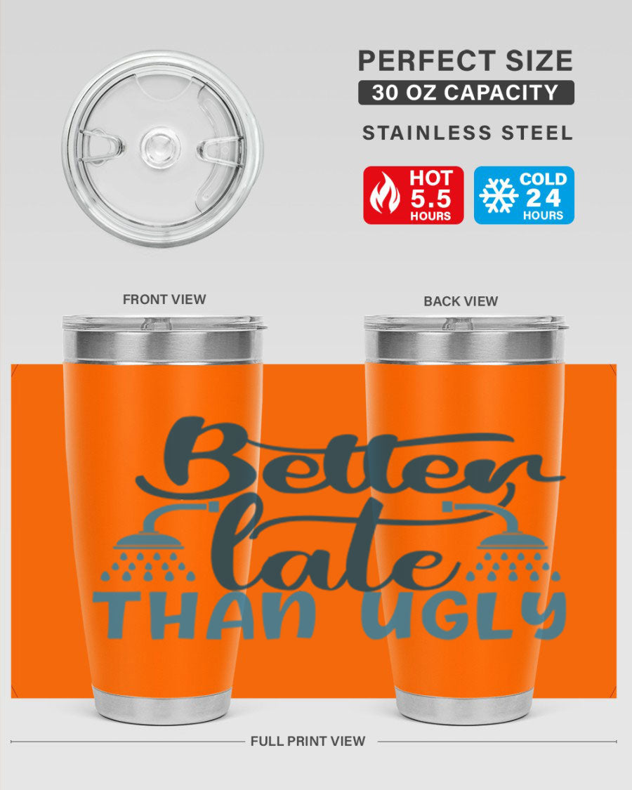 Better Late Than Ugly 20oz Tumbler in stainless steel with a drink-thru lid, showcasing its stylish design and insulation features.