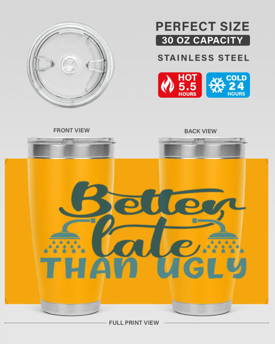 Better Late Than Ugly 20oz Tumbler in stainless steel with a drink-thru lid, showcasing its stylish design and insulation features.