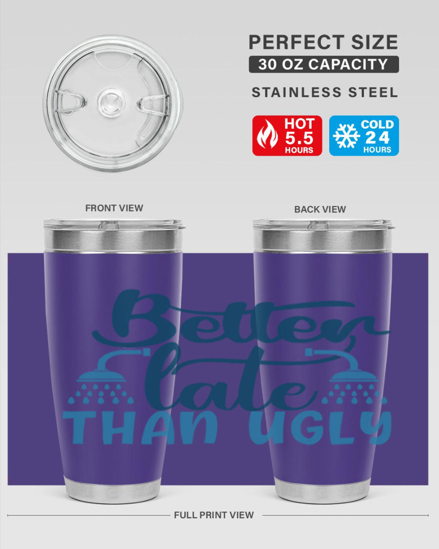 Better Late Than Ugly 20oz Tumbler in stainless steel with a drink-thru lid, showcasing its stylish design and insulation features.