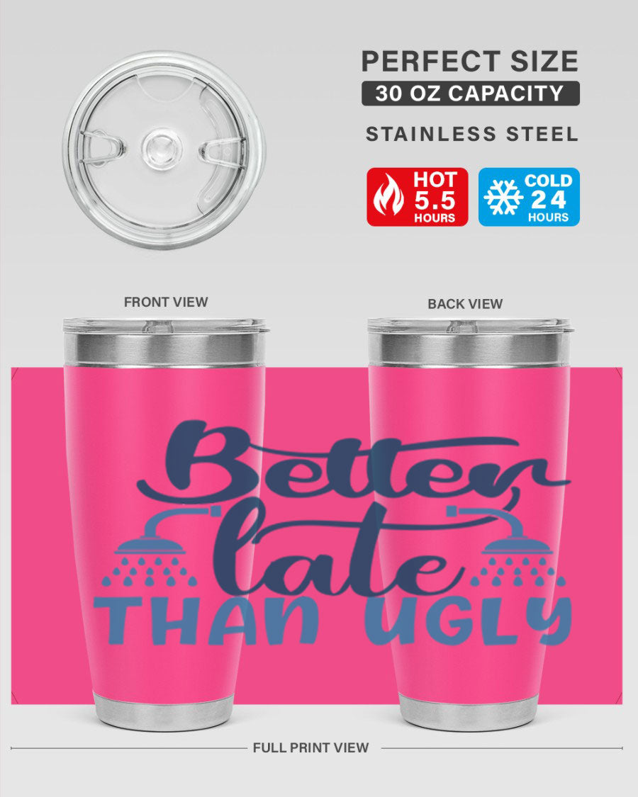 Better Late Than Ugly 20oz Tumbler in stainless steel with a drink-thru lid, showcasing its stylish design and insulation features.