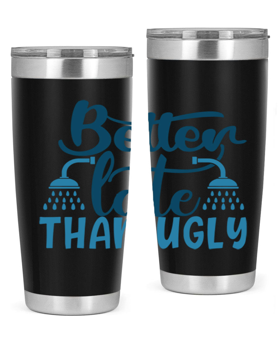 Better Late Than Ugly 20oz Tumbler in stainless steel with a drink-thru lid, showcasing its stylish design and insulation features.